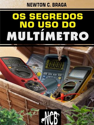 cover image of Os Segredos do Uso do Multímetro